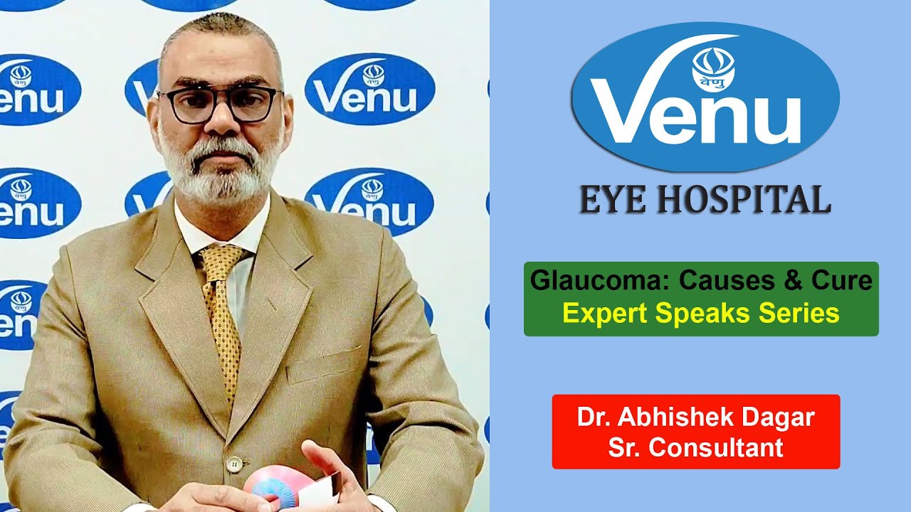 Glaucoma Causes & Cure Expert Speaks Series by Dr Abhishek Dagar काला मोतियाबिंद