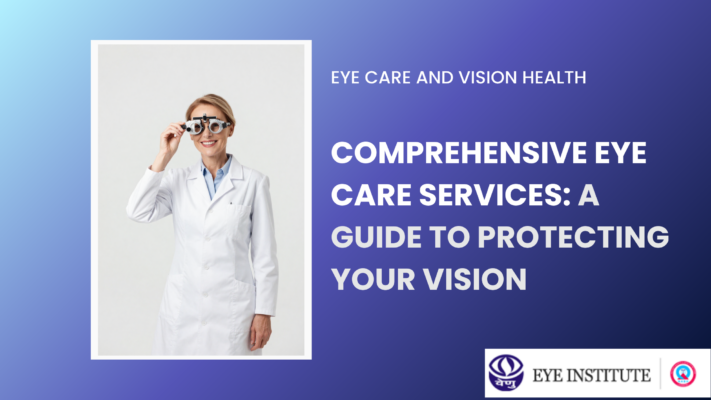 Comprehensive Eye Care Services